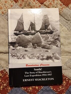 South! The Story Of Shackleton's Last Expedition By Ernest Shackleton Hardcover
